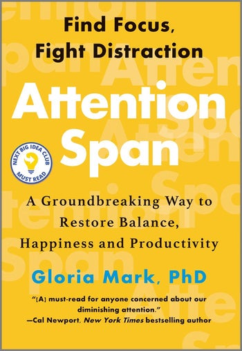 Attention Span book cover, a yellow background that features Find Focus, Fight Distraction above the title