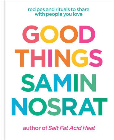 A book cover with GOOD THINGS written in pink and oranges alternating and SAMIN NOSRAT in alternating greens and blues